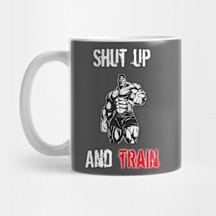 Shut Up And Train Mug